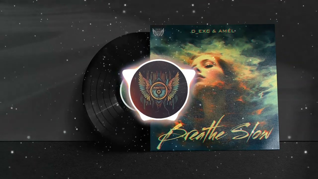 D_EXC & Amél - Breathe Slow (Extended Mix)