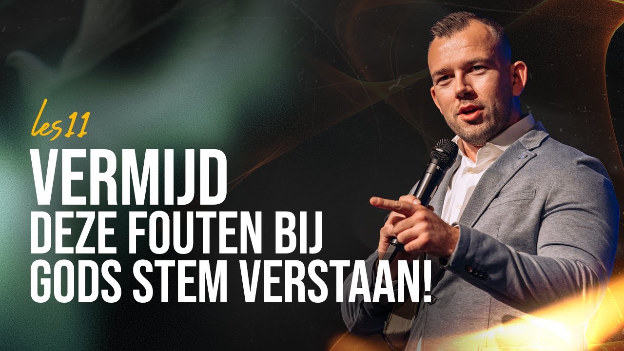 Vermijd deze fouten bij Gods stem verstaan - Tom de Wal @ Holy Spirit School les 11