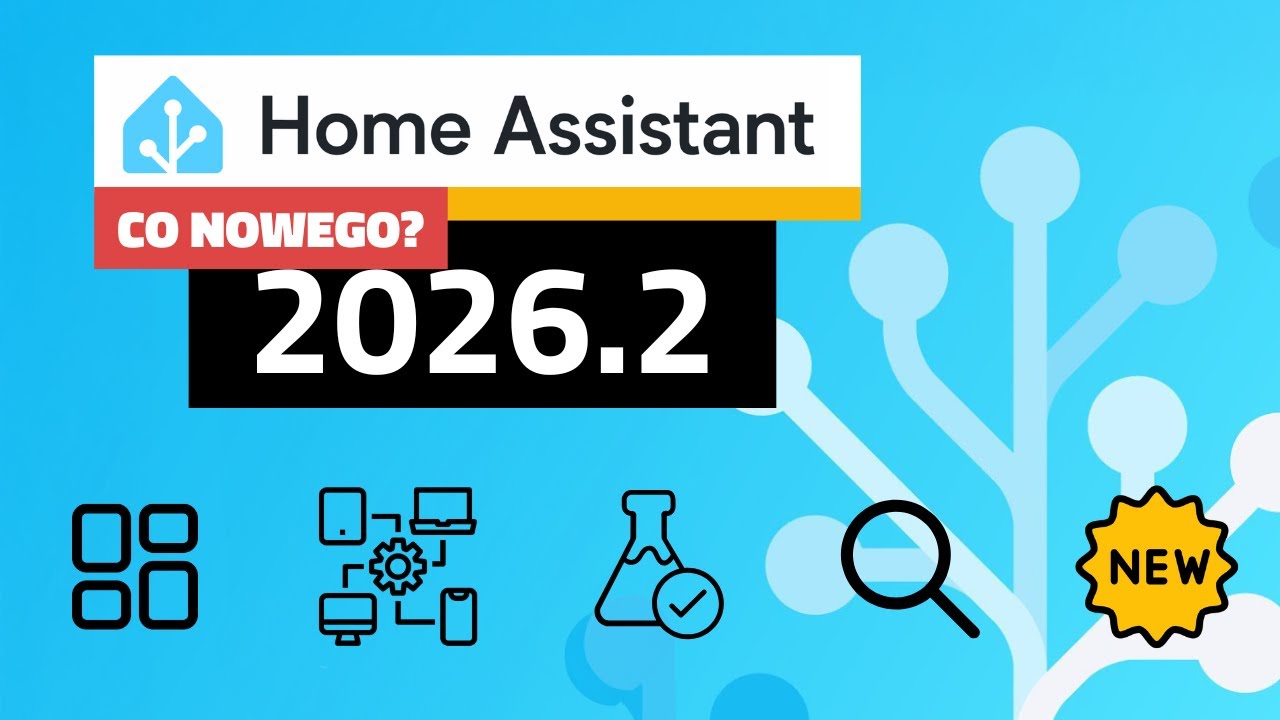 Home Assistant 2026.2 - Dużo poprawek i nowości oraz baza urządzeń smart