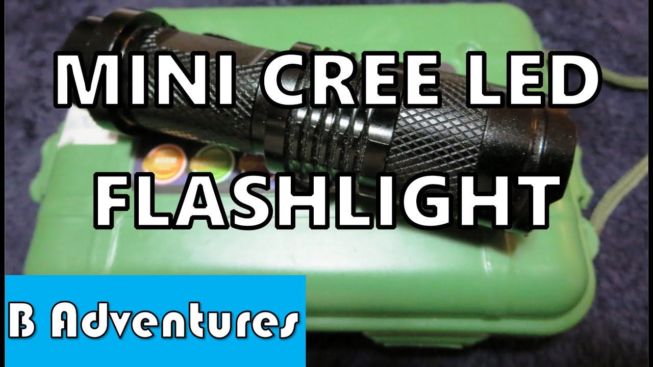 Mini CREE LED Flashlight Review, Travel & EDC