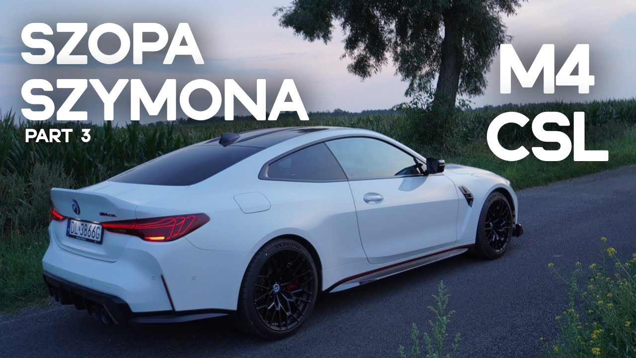 Szopa Szymona | Part 3 | Jeździmy najnowszym BMW M4 CSL! 1 z 1000 sztuk