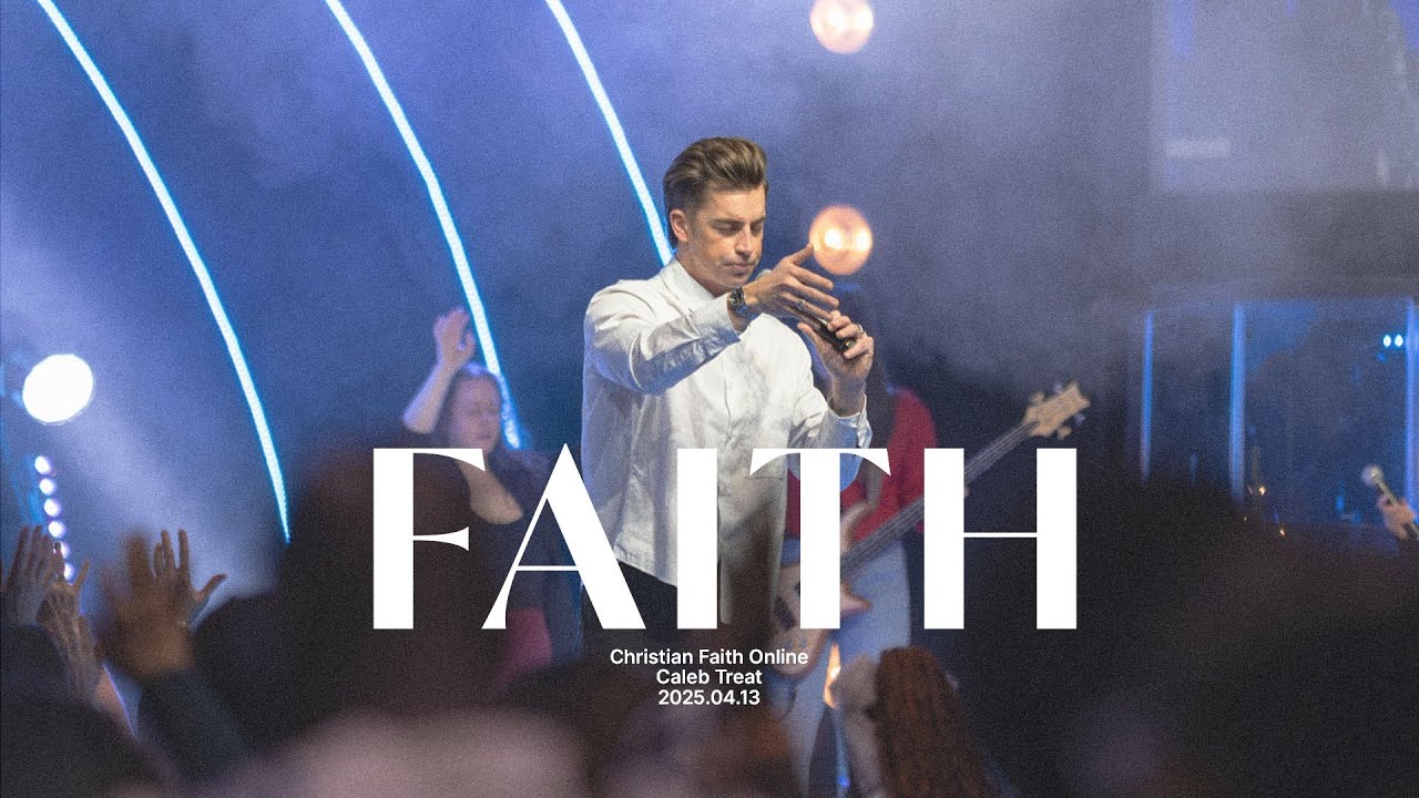 Faith: Part 5 | Caleb Treat | Christian Faith Online