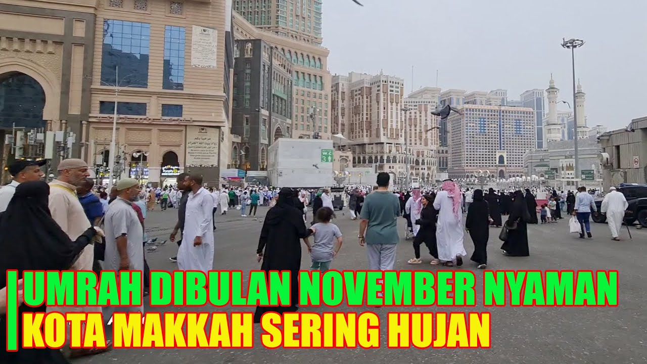 INI CUACA KOTA MAKKAH DIBULAN NOVEMBER, SANGAT NYAMAN UNTUK UMRAH