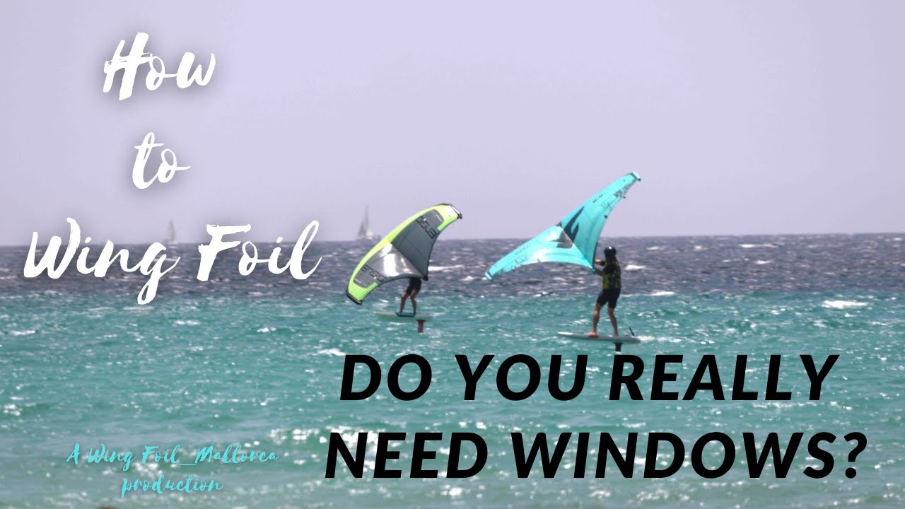 How To Wing Foil. Do you really need windows? How to keep your safety at top level!