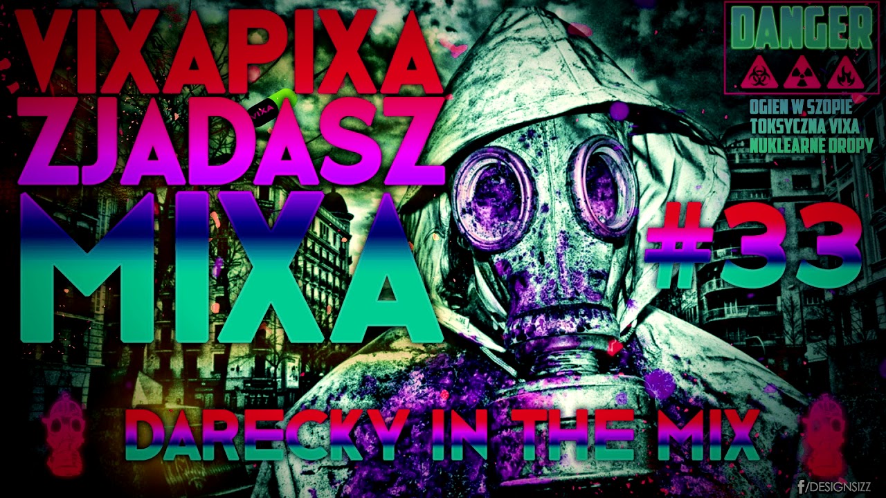 VIXA PIXA ZJADASZ MIXA #33 (TOKSYCZNE & NUKLEARNE PKP) 🔥☢️💊