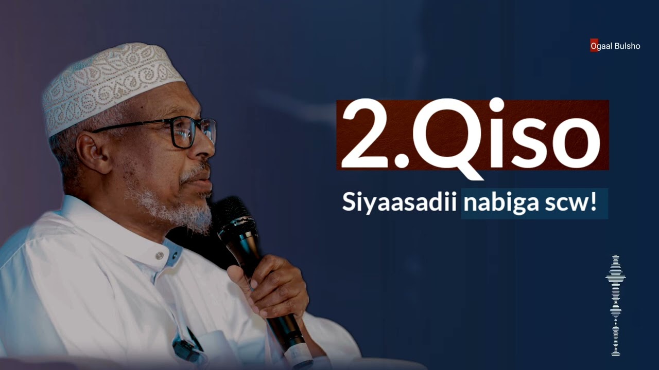 2+QISOOYIN Cajiib ah! Siyaasadii Nabi Mohamed SCW || Sheekh Mustafe Xaaji 