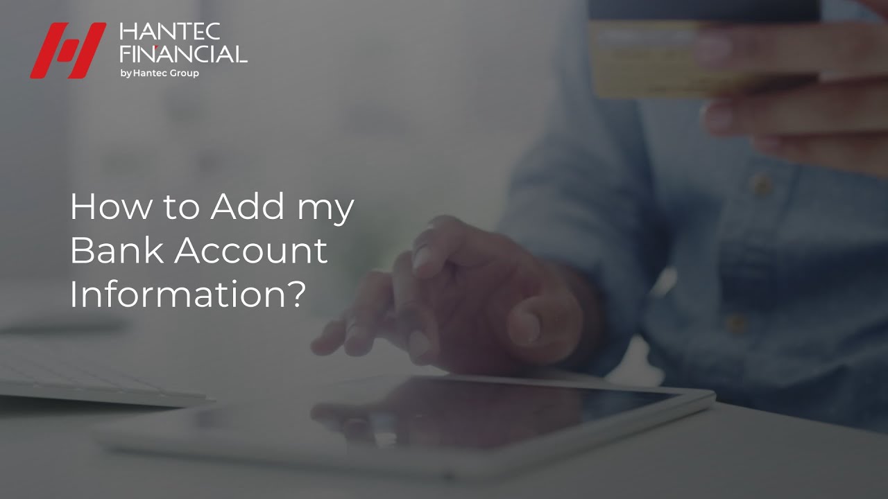 How to Register Bank Information for Deposit and Withdrawal on Hantec Financial