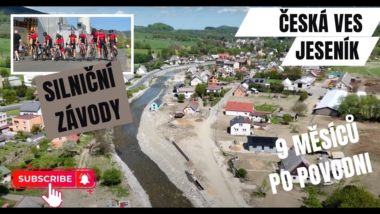 Jeseník - Česká Ves kolem řeky 9. měsíců po povodni + silniční závody na kole