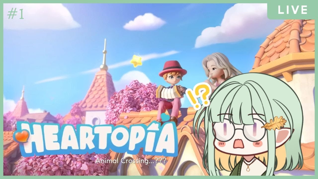 [ Heartopia ] Game apa ini...???