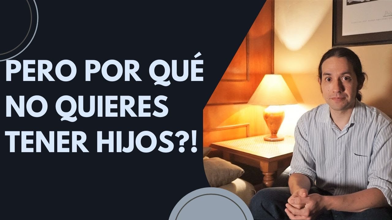 No quiero tener HIJOS