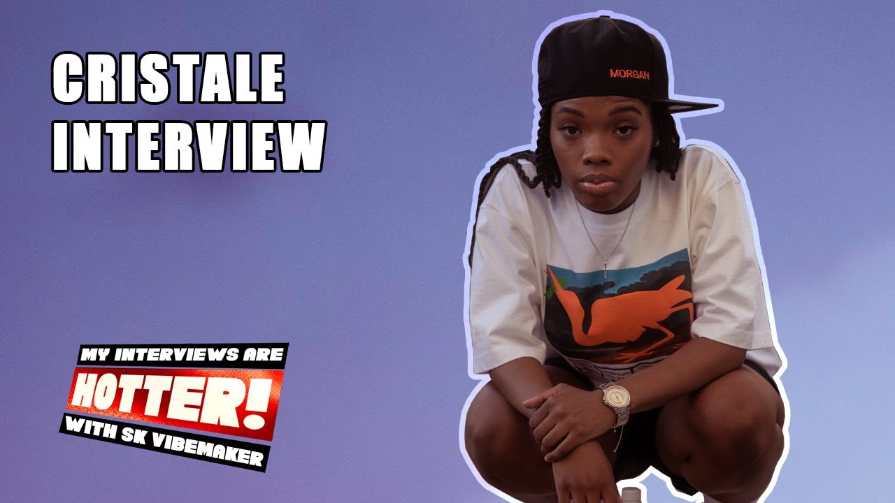 CRISTALE on why she doesn’t drink to her wins, ‘Goin off on TikTok’, 'What it’s like to be young’