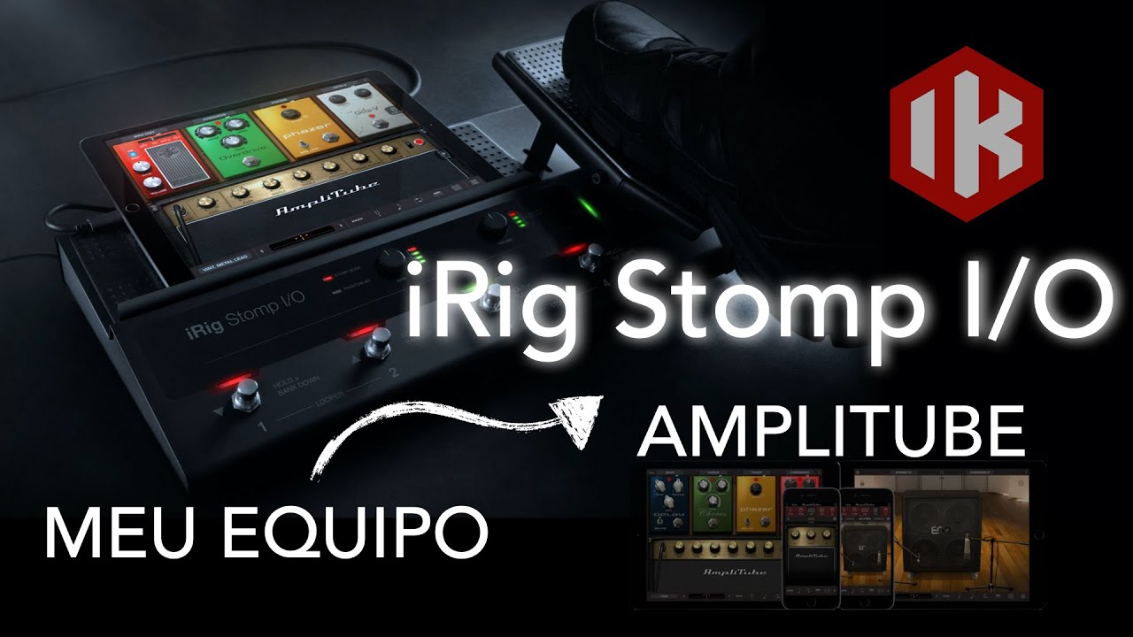 🎸iRig Stomp I/O 🎵 [iKMultimedia] Conheça o Equipamento que uso demosntração simples