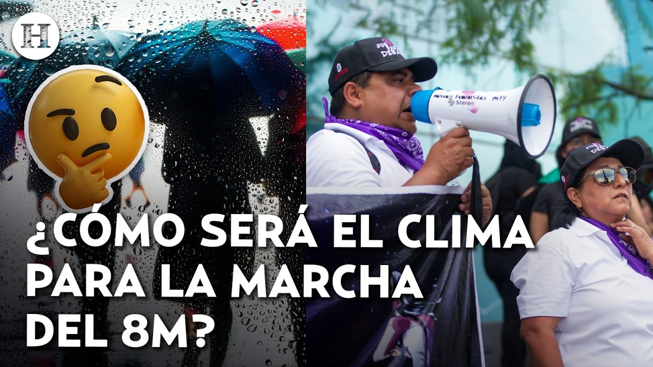 ¿La lluvia arruinará la Marcha 8M? Así será el clima esta fin de semana en la CDMX y en todo México