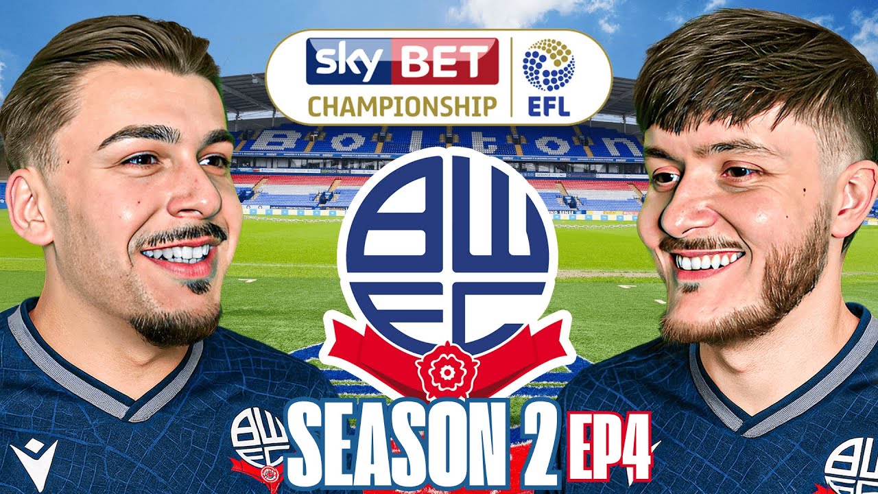 Bolton Wanderers Co-Op Career Mode | S2 EP4