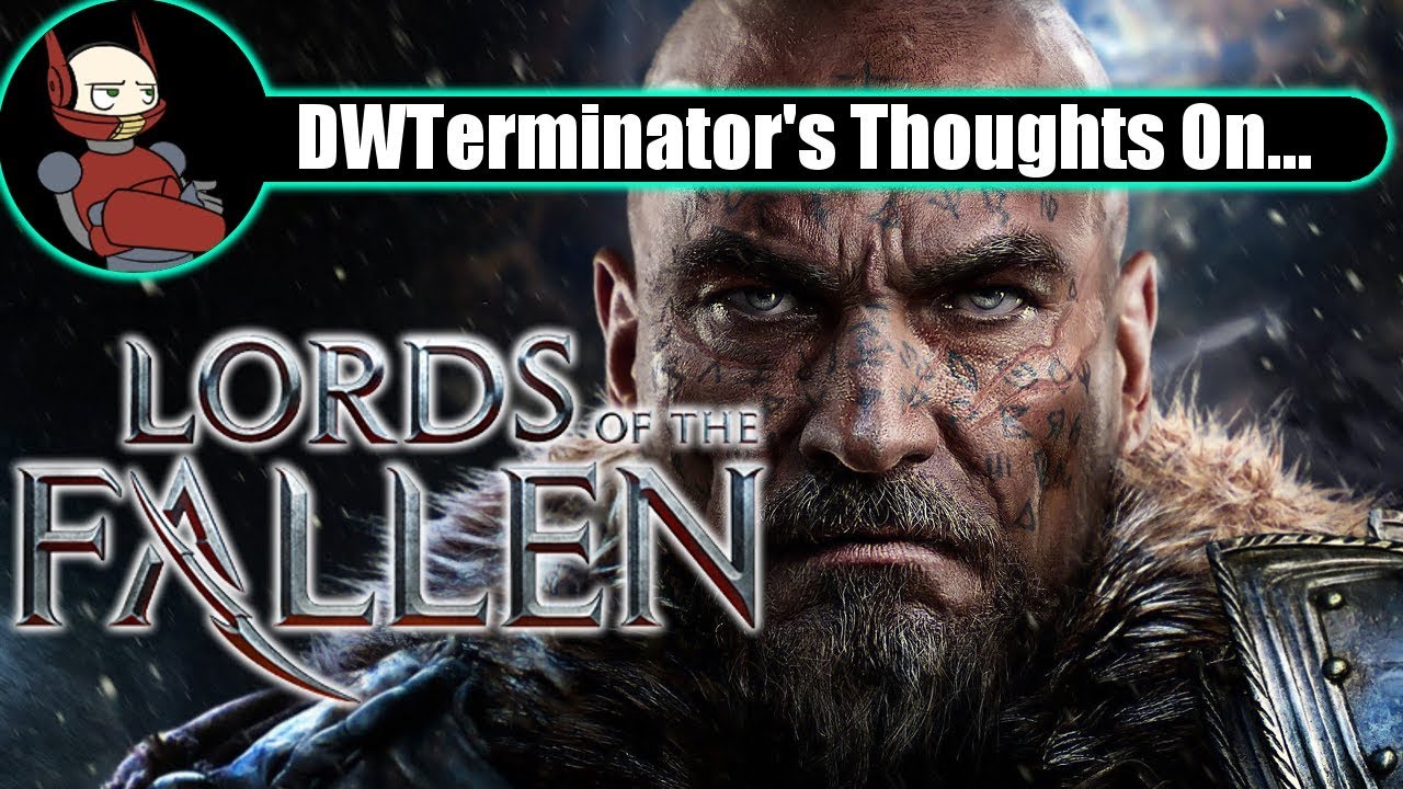 My Thoughts On... Lords of the Fallen (2014)