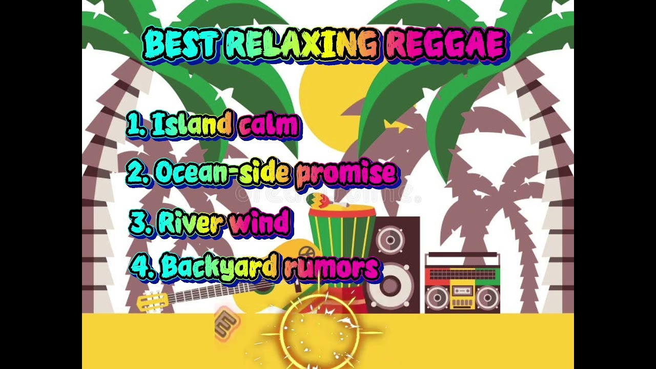 Best relaxing reggae music 🏝️🌅🏞️😎