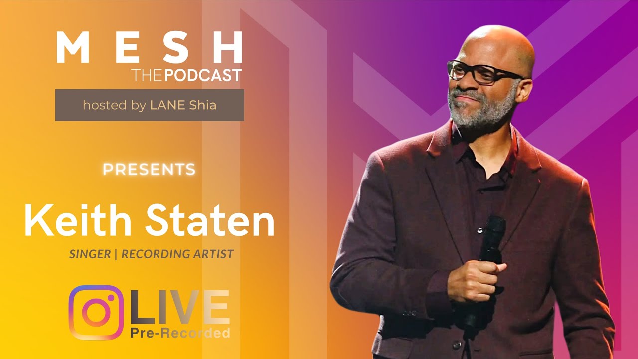Keith Staten | MESH IG LIVE hosted by LANE Shia