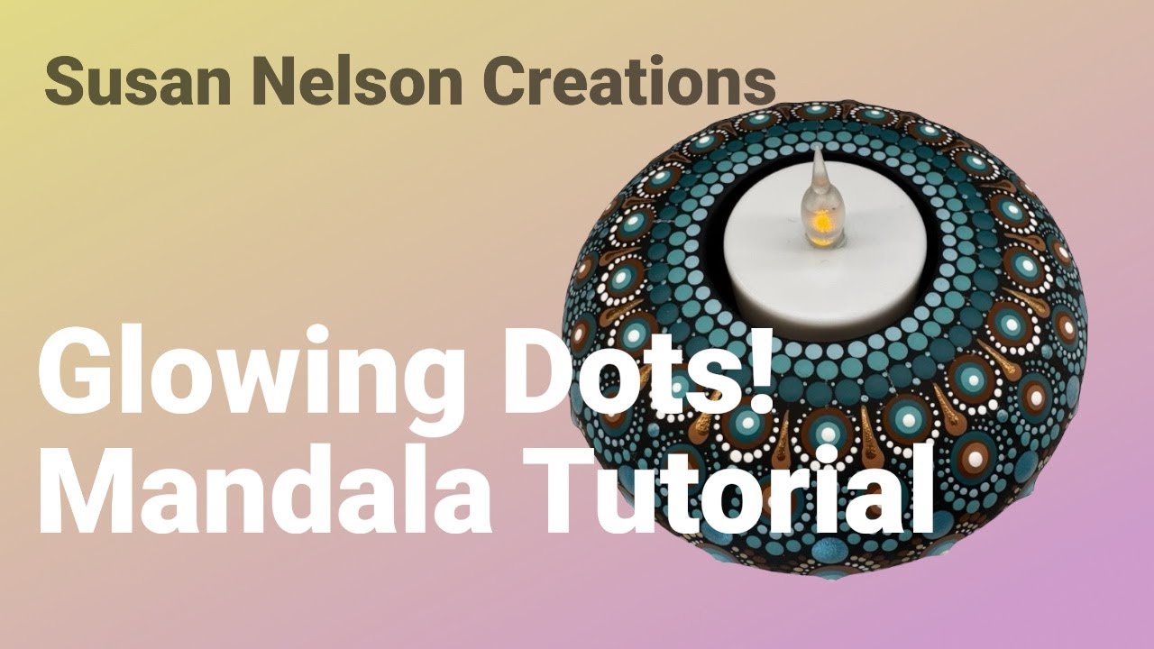 Mandala Tutorial Glowing Dots video by Susan Nelson Creations