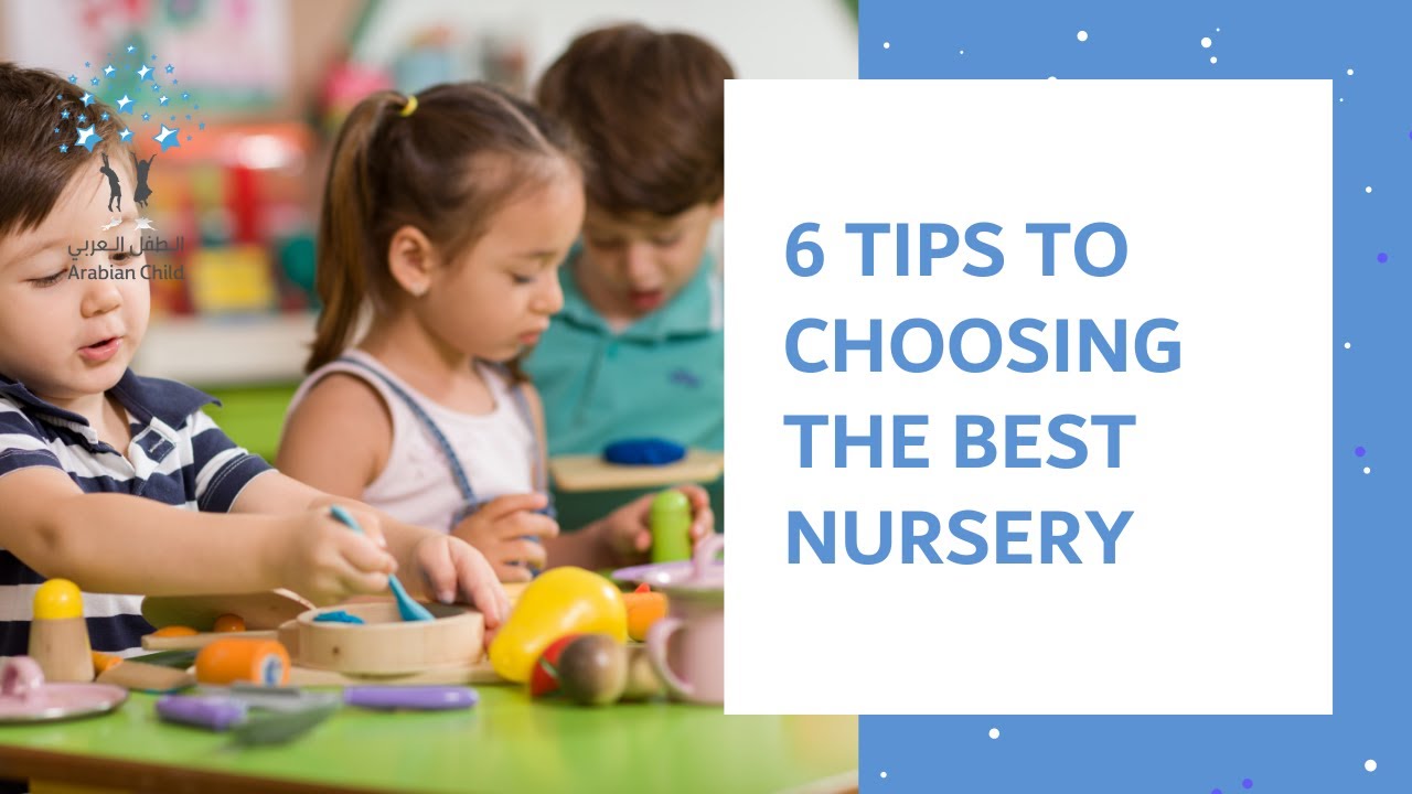 6 Tips to Choosing the Best Nursery in Dubai