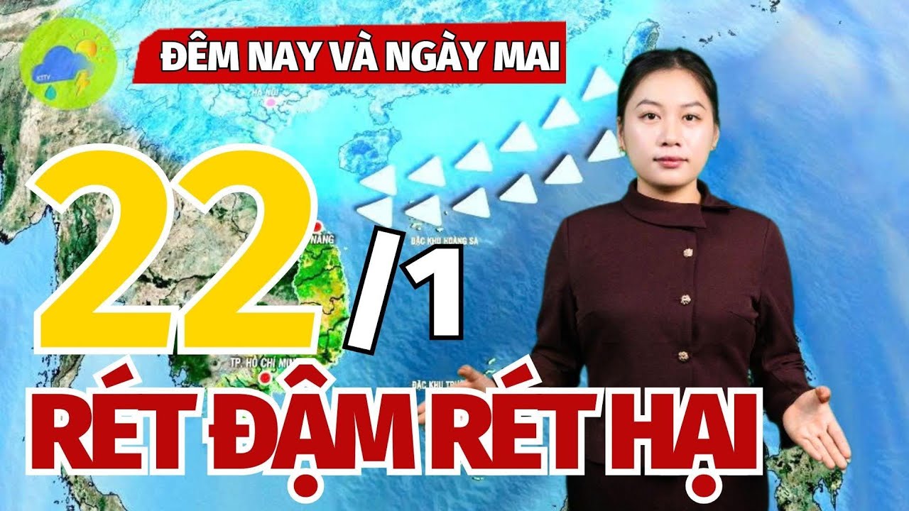 Dự báo thời tiết mới nhất đêm nay và ngày mai 22/1 | Bắc Bộ rét hại, vùng núi có băng giá!