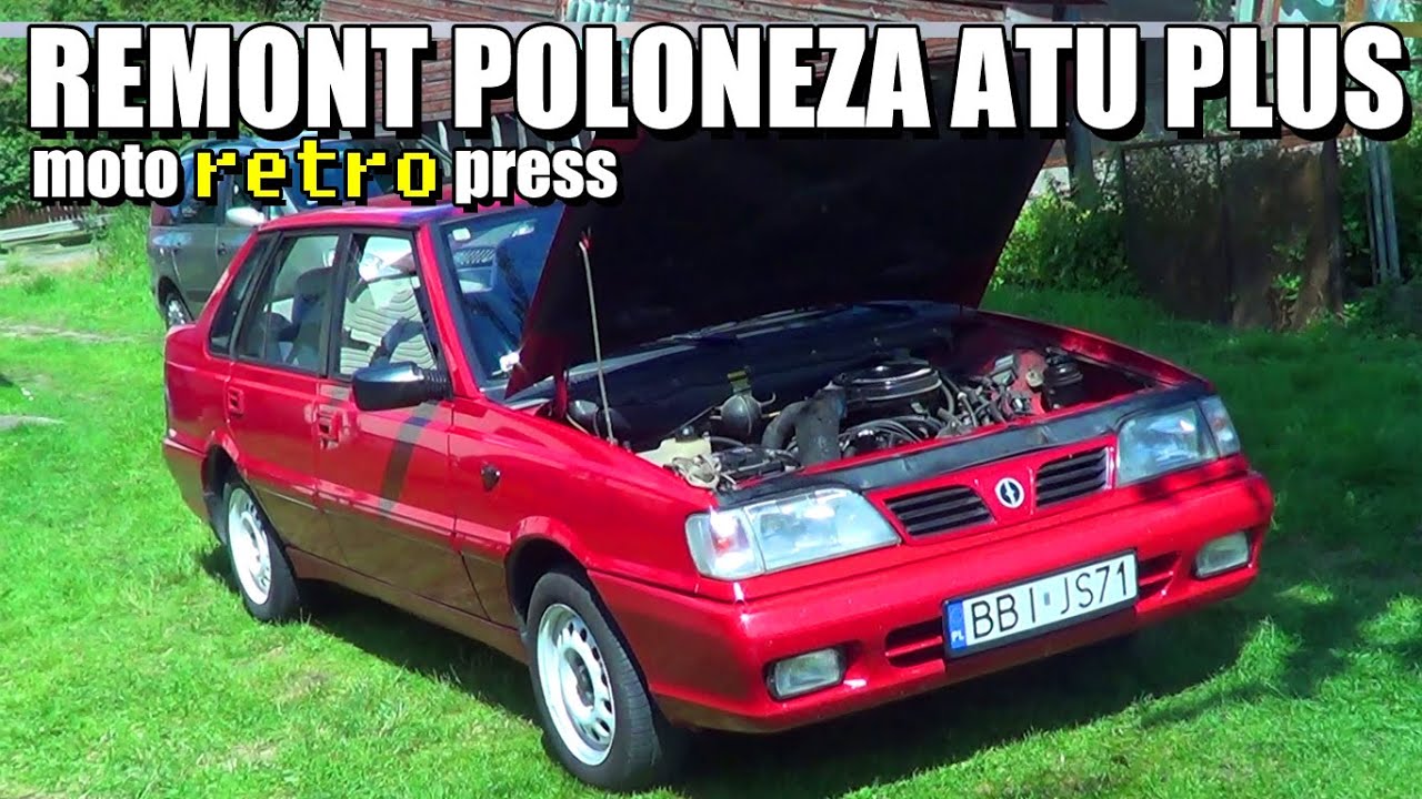 Polonez Atu Plus - remont i przygotowanie do podróży