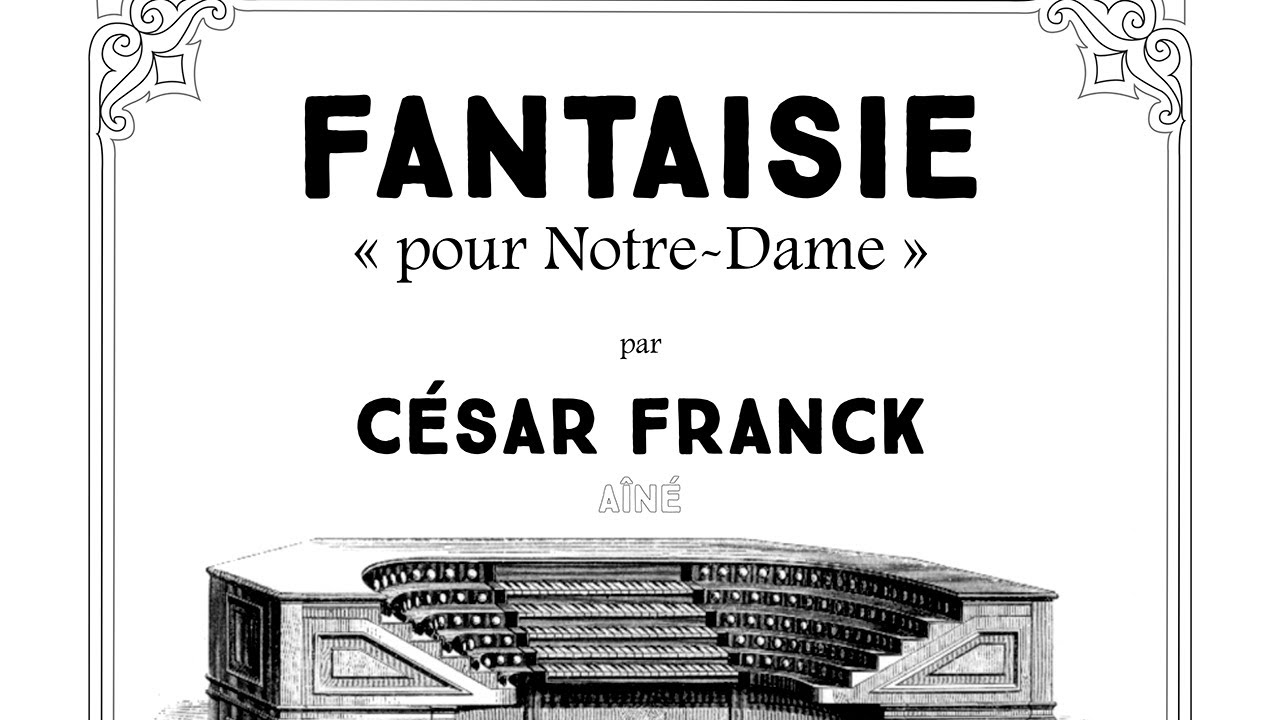 César Franck | Fantaisie pour Notre-Dame