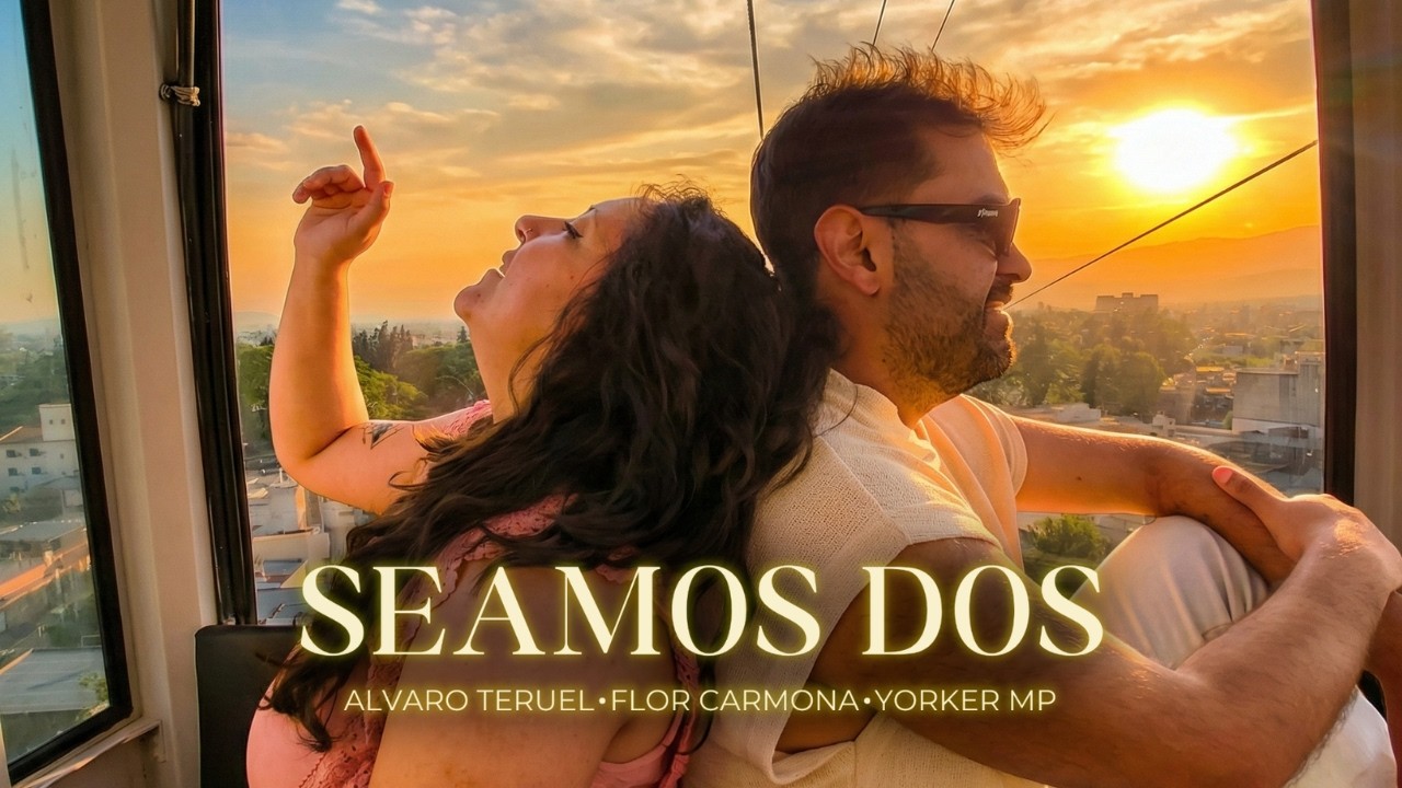 SEAMOS DOS - Flor Carmona, Alvaro Teruel, YORKERMP (Video Oficial)