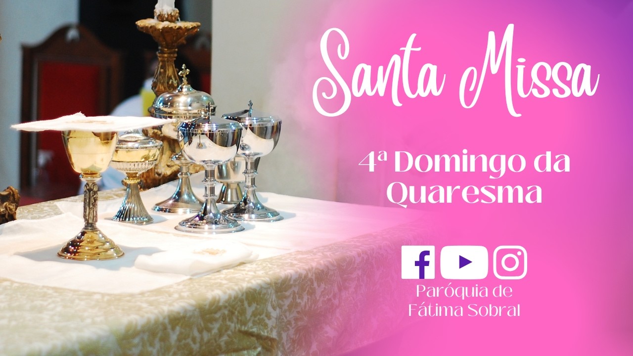 Santa Missa | 4º Domingo da Quaresma | 15/03/2026 | 19h