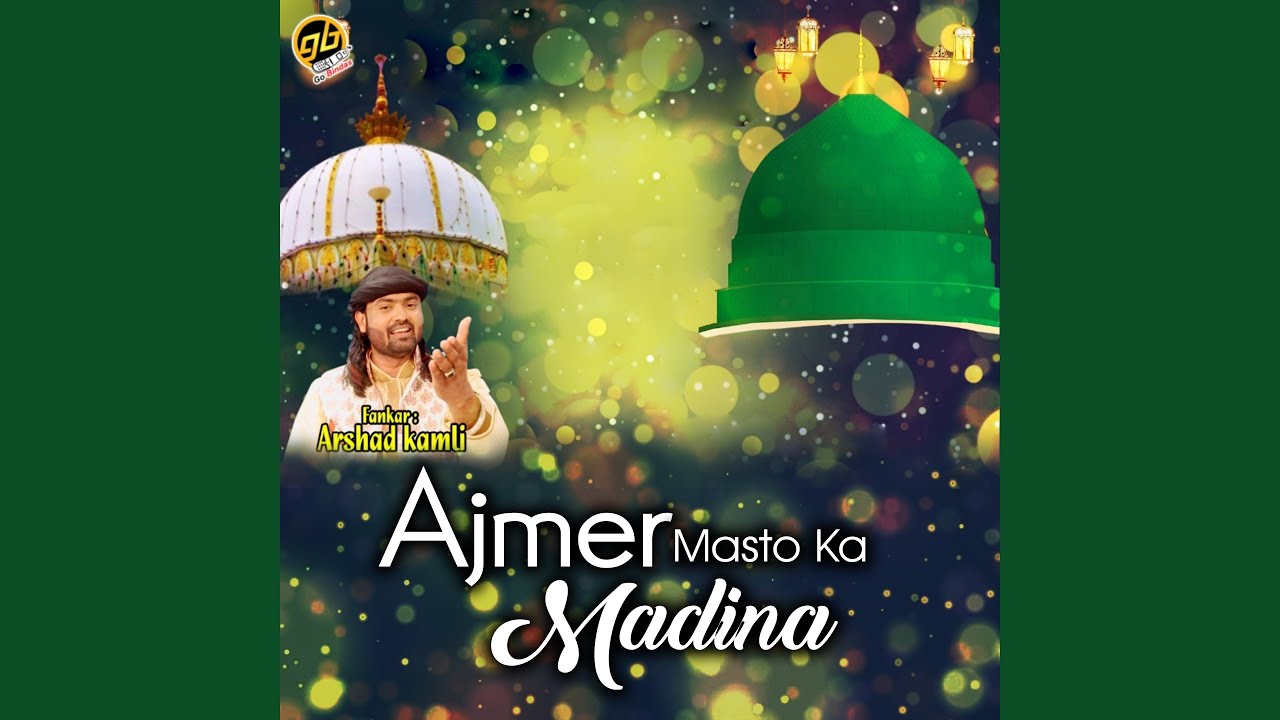 Ajmer Masto Ka Madina