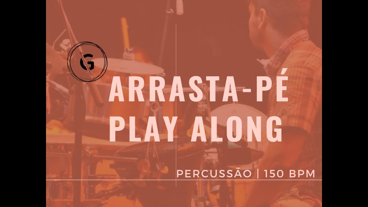 Play Along  Arrasta-pé | 150 bpm | Guegué Medeiros