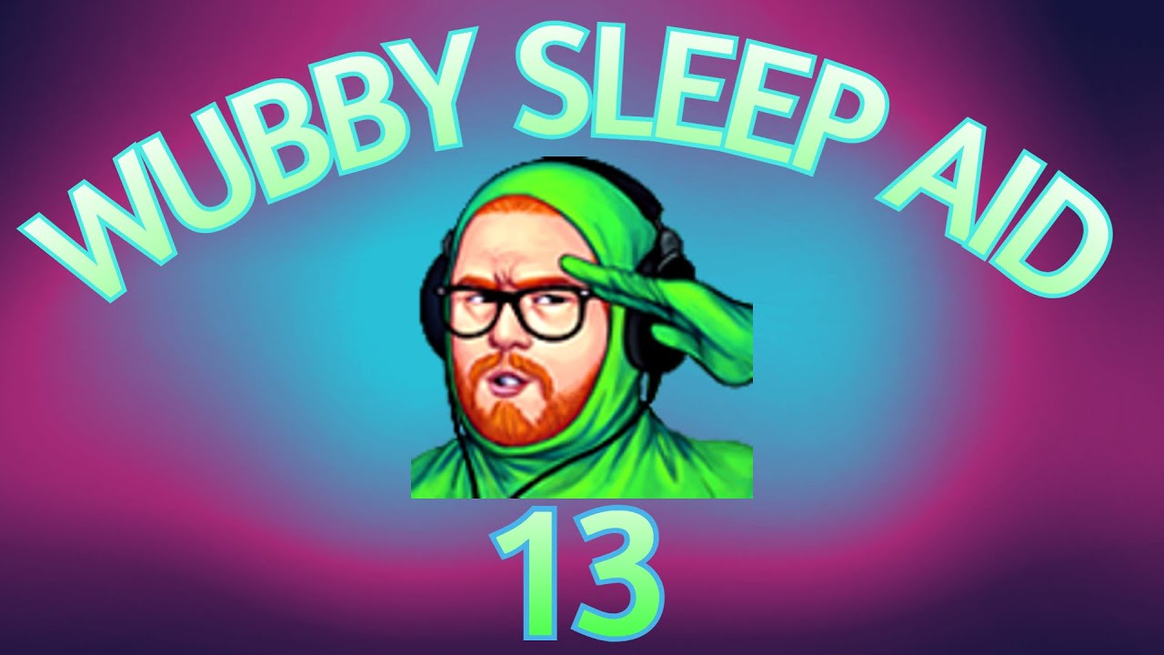Wubby Sleep Aid: Volume Thirteen