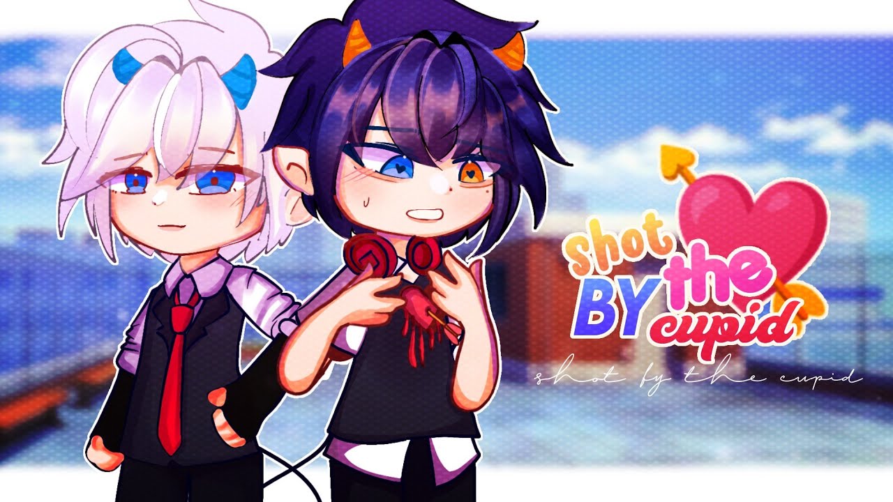 🏹 Shot By The Cupid 👼💘 Gacha BL Mini Movie/GCMM (original by Yanruuw) [REPOST!!]