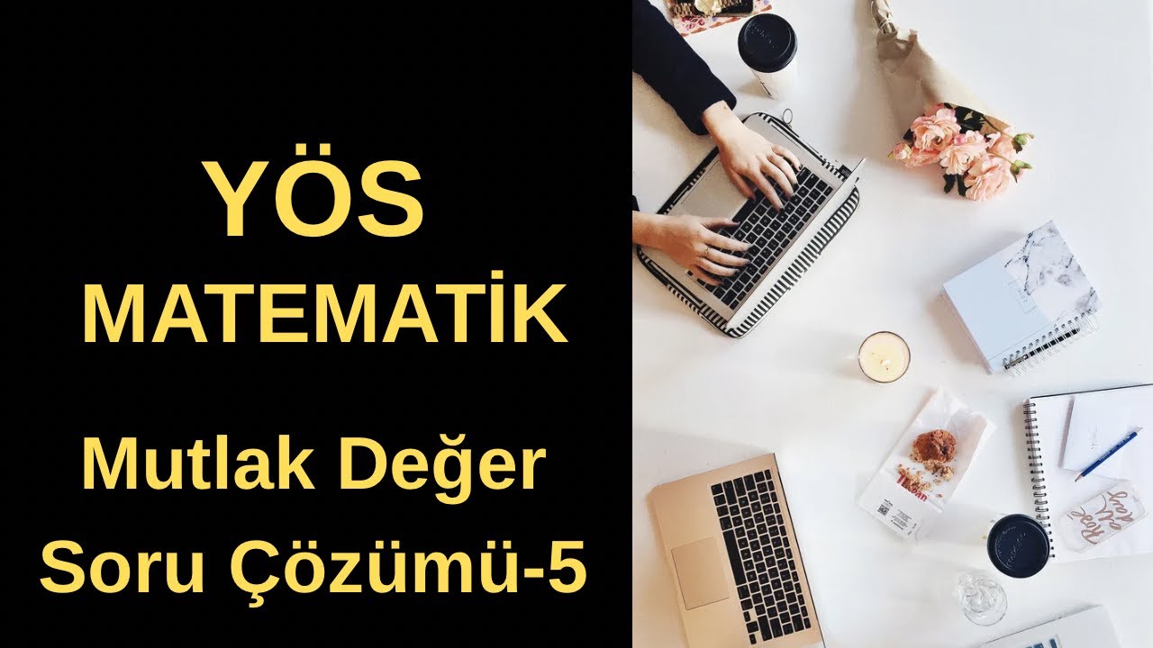 YÖS MAT-1 | Mutlak Değer Soru Kaçıranlar Bu Dersi İzlesin - 5 | (YÖS 2026) #yös #yosonline #yösarete
