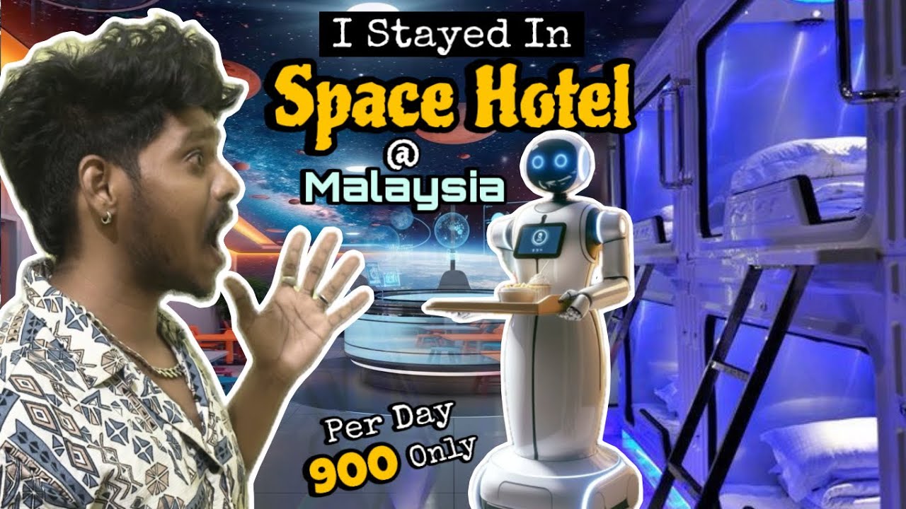 I Staying In Space Hotel @ Malaysia / வேற லெவல் அனுபவம் Town Don’t Miss It #journeytodestiny 