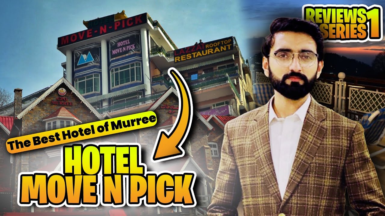 Best Hotel with Mesmerising View |Move N Pick | Murree Updates