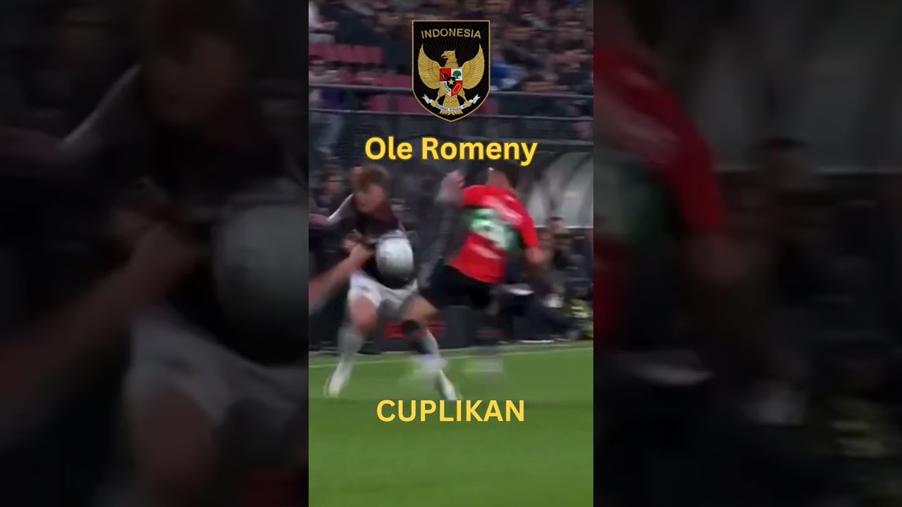 OLE ROMENY SKILLS #timnasindonesia