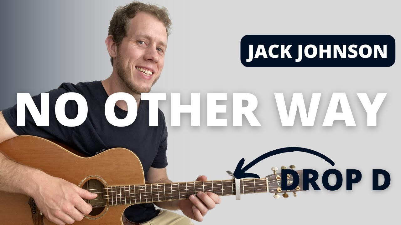 No Other Way - Jack Johnson Guitar Tutorial