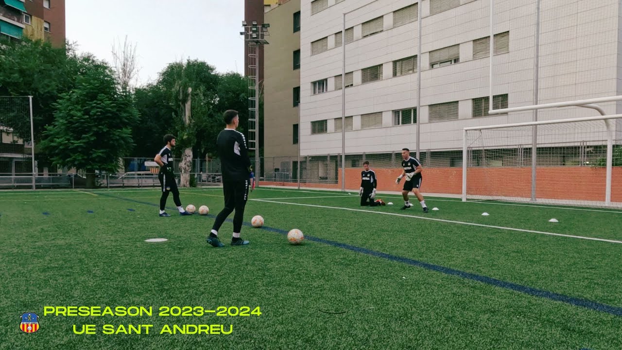 Entrenamiento de porteros Pretemporada UE Sant Andreu 23/24 - Coach Ivan Perez