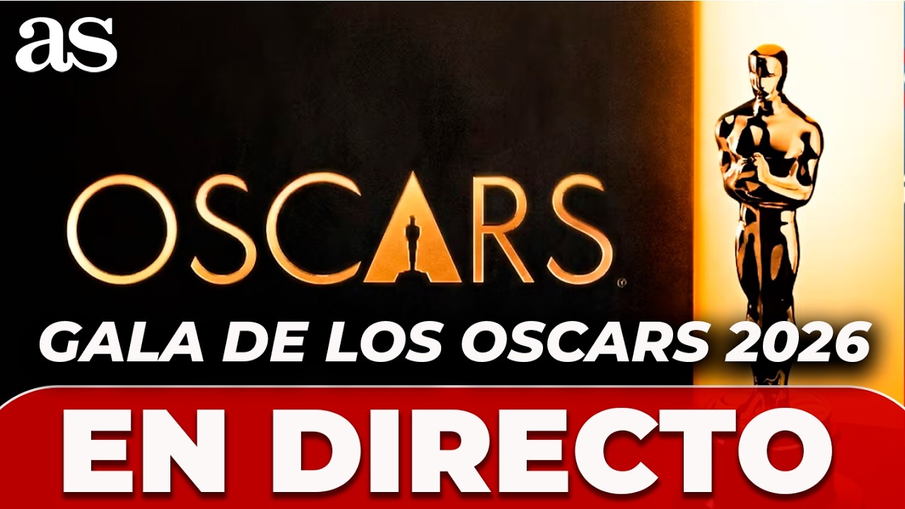 GALA de PREMIOS de los OSCARS 2026, EN DIRECTO | ALFOMBRA ROJA y CEREMONIA