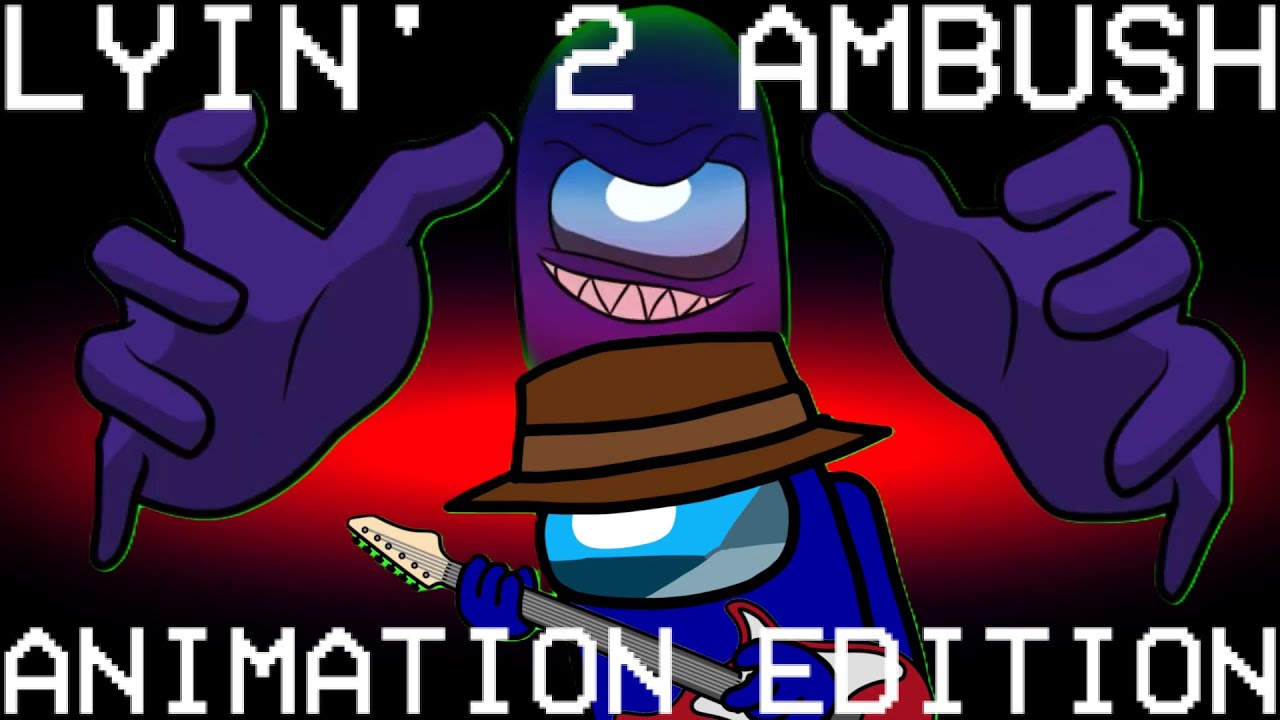 Among Us Mashup L&A: Lyin' 2 Ambush (Ambush X Lyin' 2 Me (RichaadEB Cover))