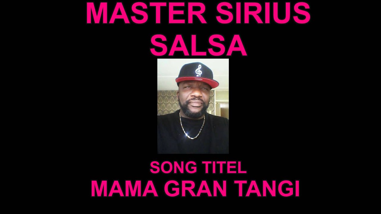 SALSA MASTER SIRIUS TITEL: MAMA GRAN TANGI