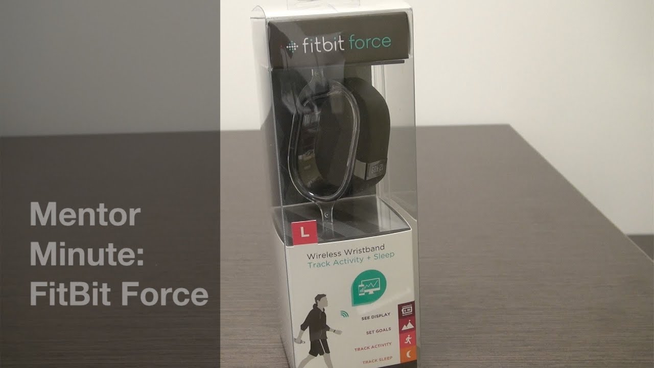 Mentor Minute - FitBit Force