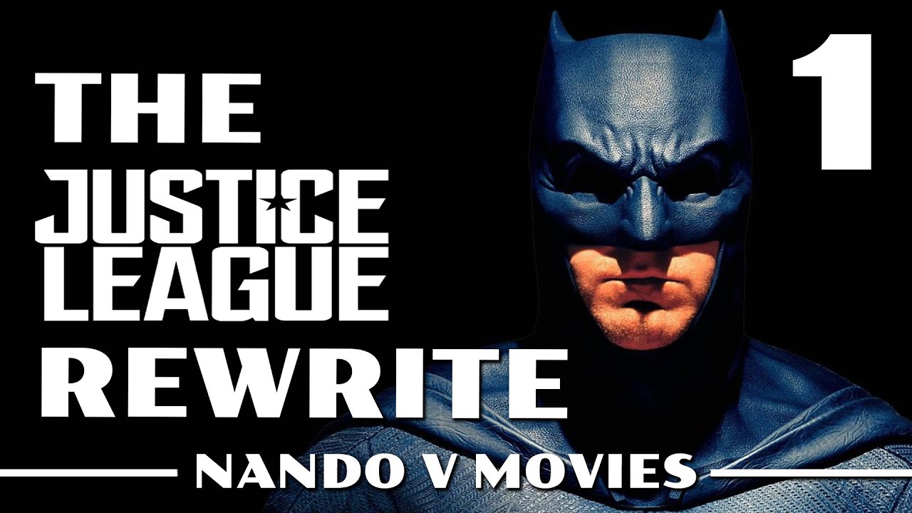 The Justice League Rewrite (Part 1)