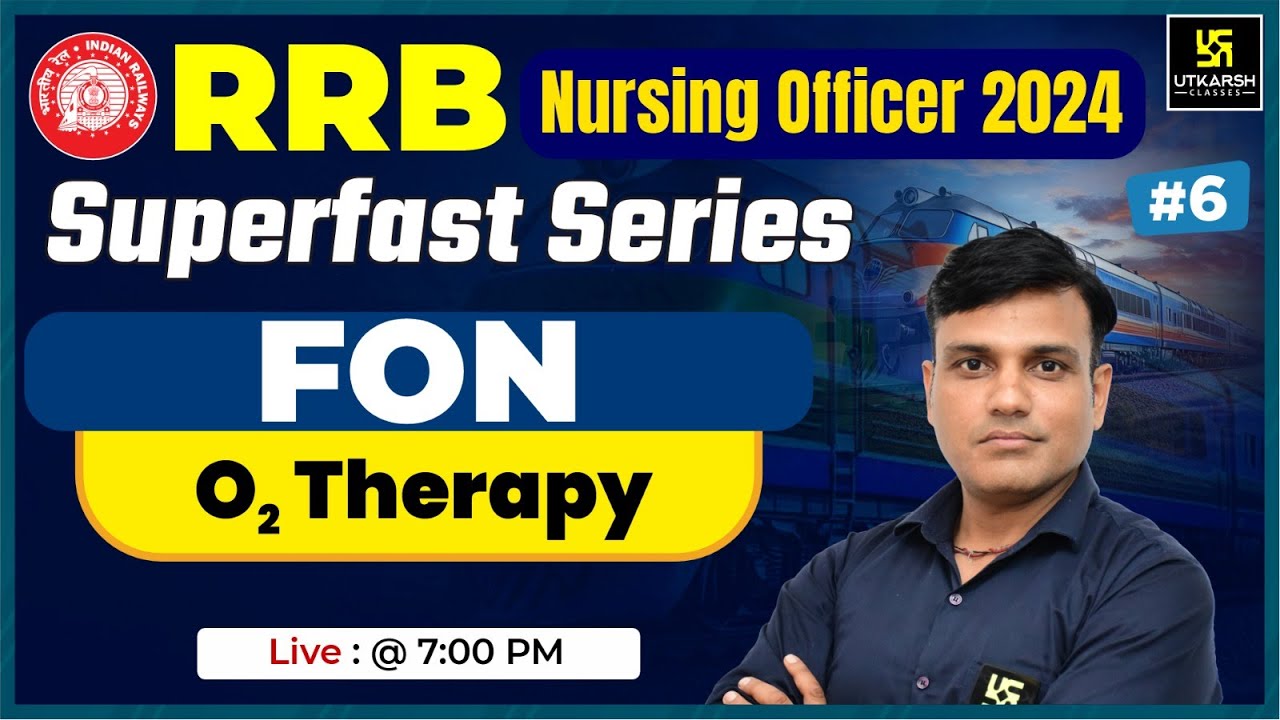 RRB Nursing Officer 2024 | FON #6 | O2 therapy | RRB Superfast Series | Imp. MCQs | Shailendra Sir