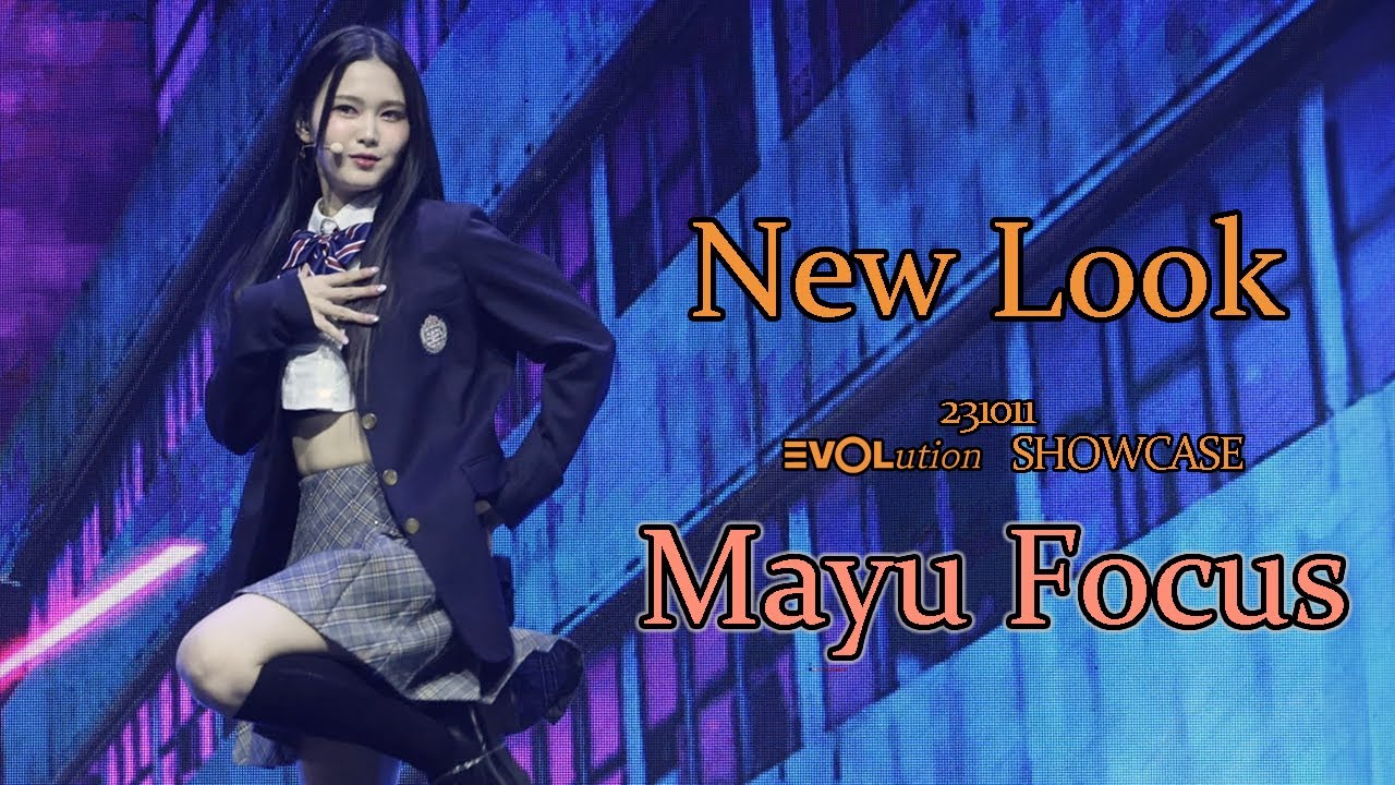 [4K]231011 tripleS 마유 Mayu まゆ New Look EVOLution ⟡ SHOWCASE 트리플에스 에볼루션 직캠