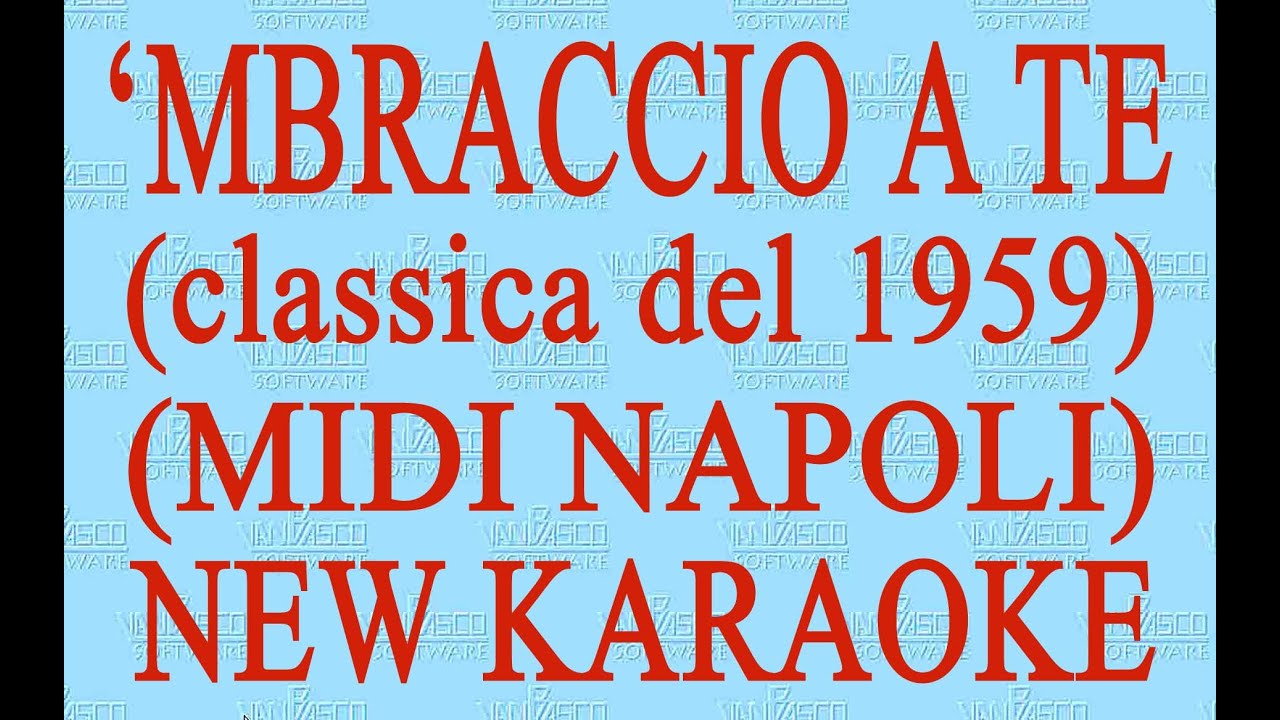 'Mbraccio a te - Midi Napoli - New Karaoke - Antologia della canzone napoletana