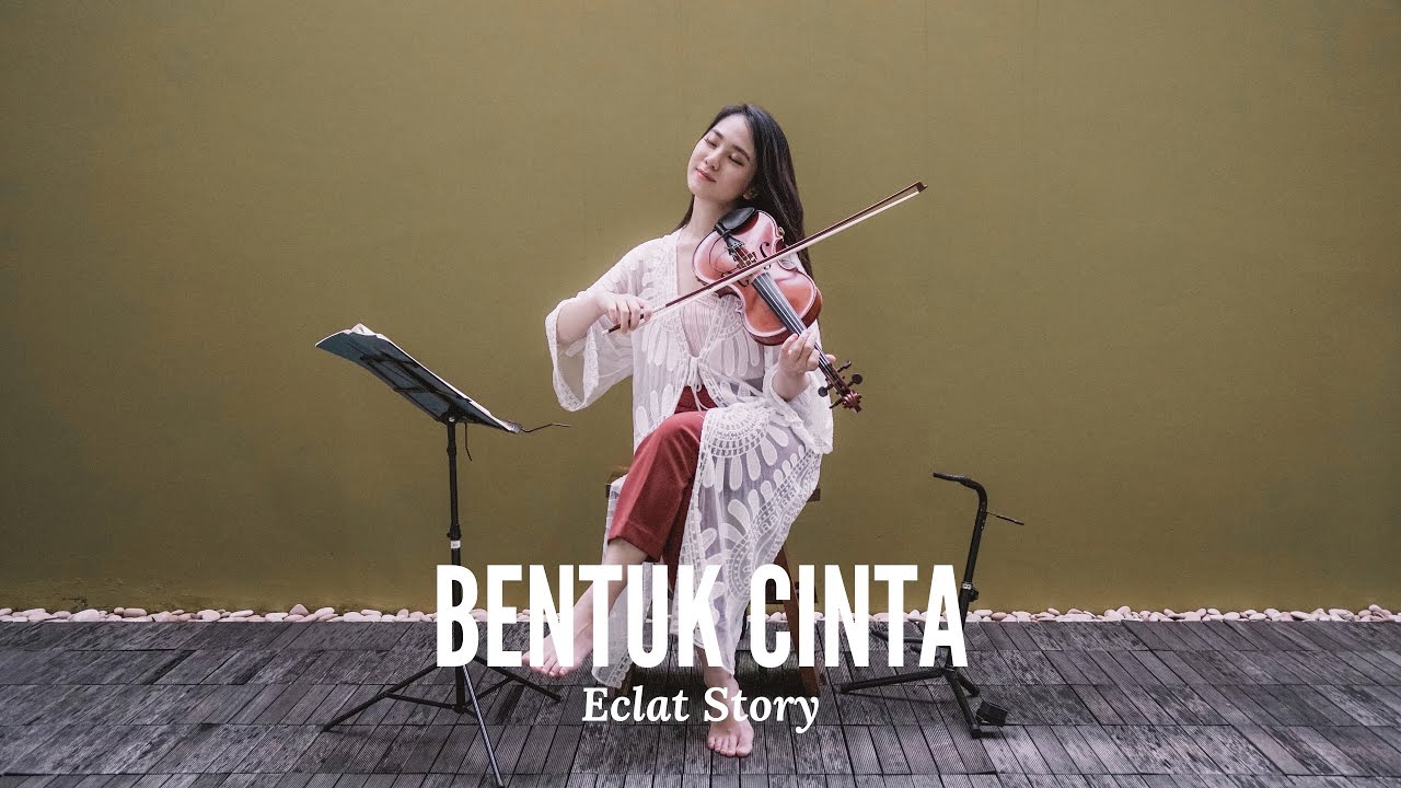 Bentuk Cinta - Eclat Story Violin Cover by Kezia Amelia