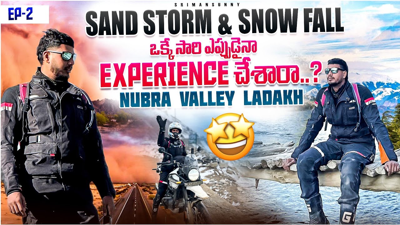 SANDSTROM & SNOWFALL EVER WITNESSED TOGETHER? | LADAKH EP-2 | TELUGU MOTOVLOGS |  SRIMANSUNNY