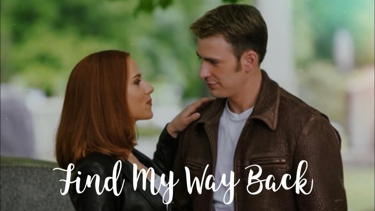 Steve + Natasha || Find My Way Back