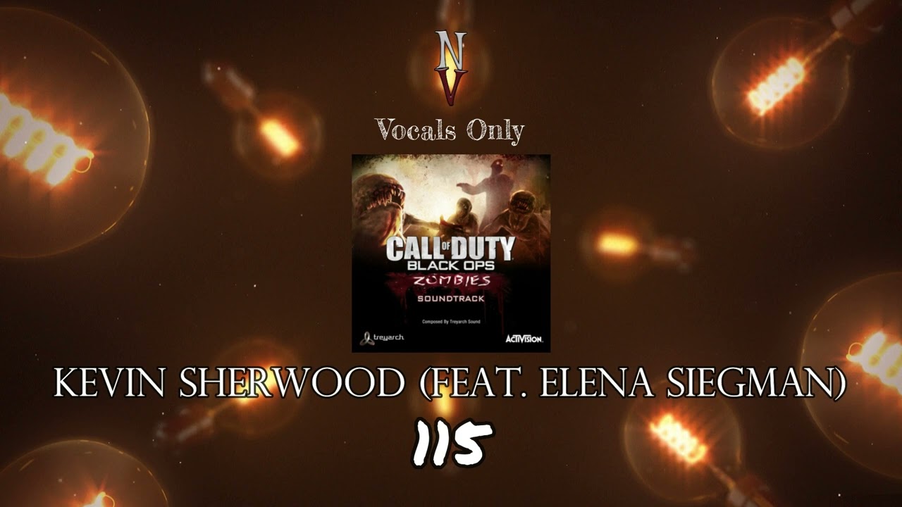 115 - Vocals Only (Acapella) | Kevin Sherwood feat. Elena Siegman | Call of Duty: Black Ops